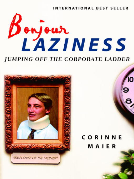 Title details for Bonjour Laziness by Corinne Maier - Available